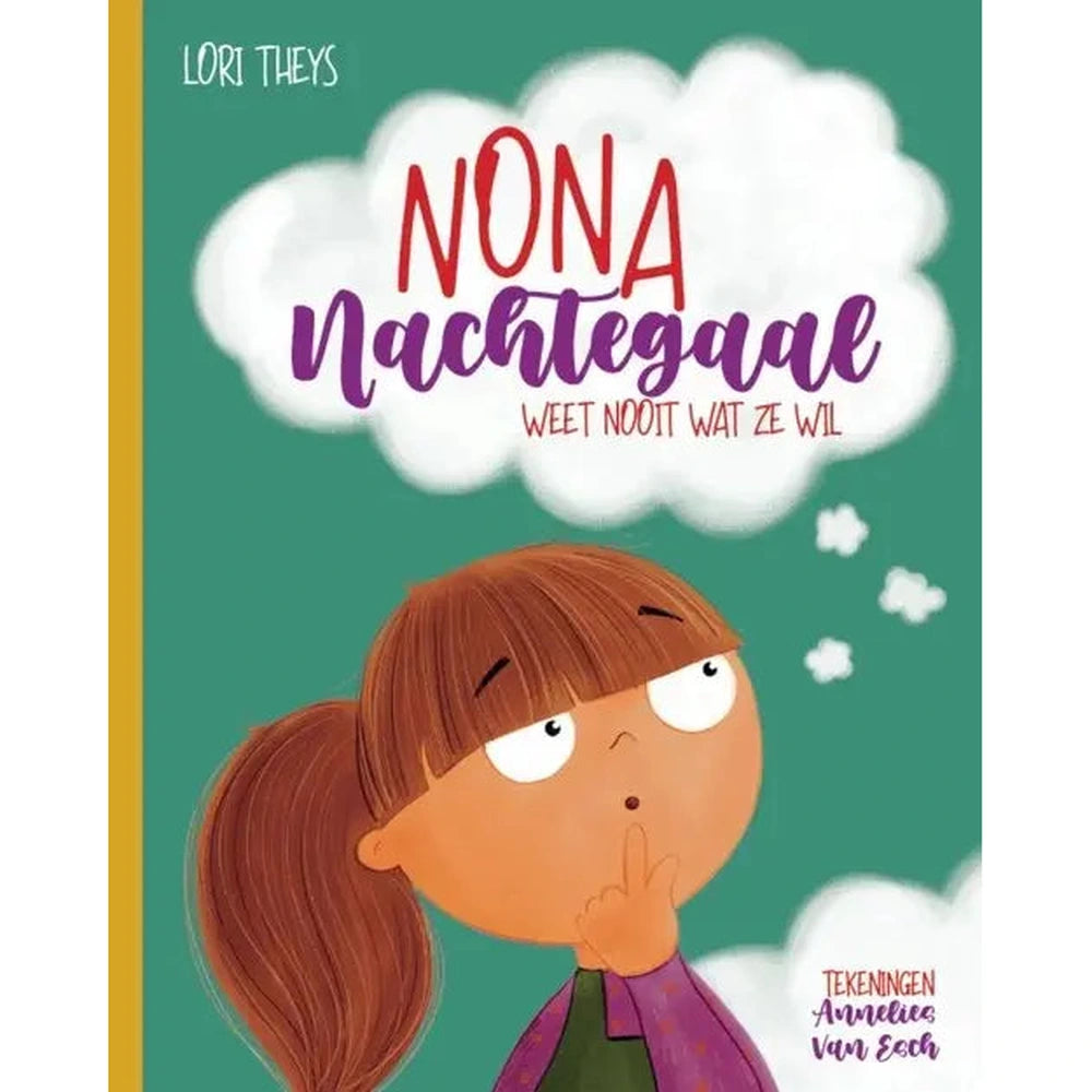 Boek - Nona Nachtegaal Weet Nooit Wat Ze Wil - Lori Theys